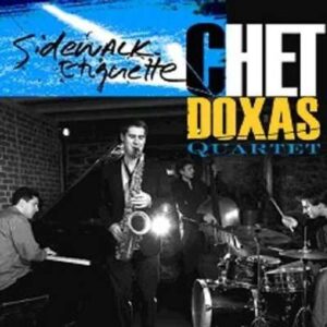 Chet Doxas Quartet - Sidewalk Etiquette