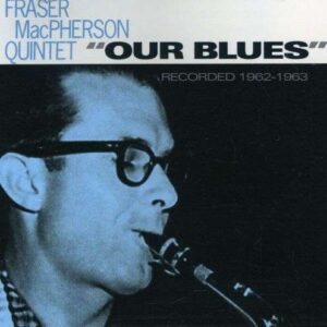 Fraser Macpherson - Our Blues