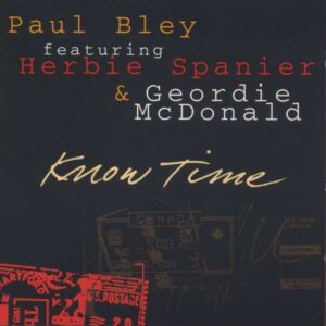 Paul Bley - Know Time