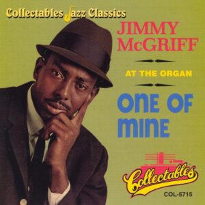 Jimmy McGriff - At The Organ - One Of Mine