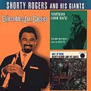 Shorty Rogers - Martians Come Back / Way Up There