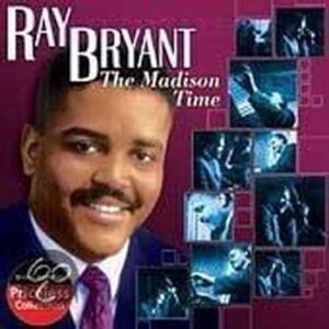 Ray Bryant - The Madison Time