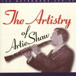 Artie Shaw - The Artistry Of…