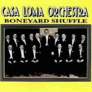Louis Casa Loma Orchestra - Bonneyard Shuffle