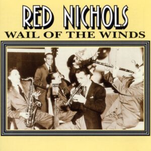 Red Nichols - Wail Of The Wind