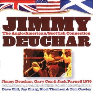 Jimmy Deuchar - The Anglo/American/Scottish Connection