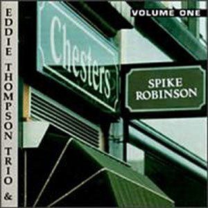 Spike Robinson - At Chester's Vol. 1