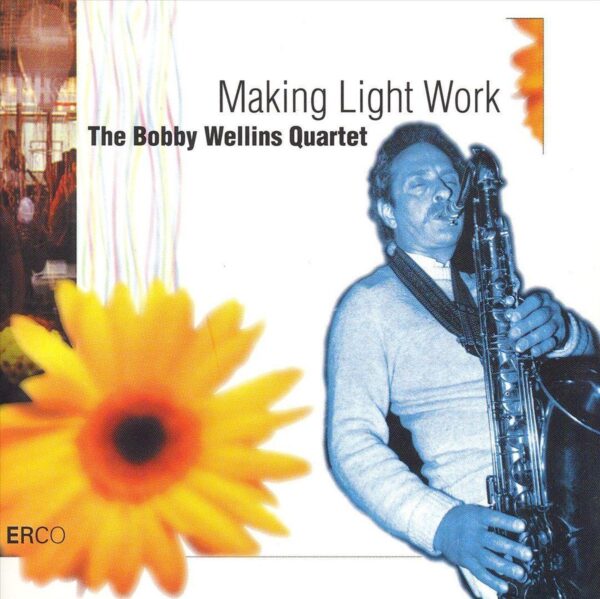 Boby Wallins Quartet - Making Light Work