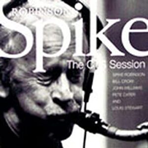 Spike Robinson - The CTS Session
