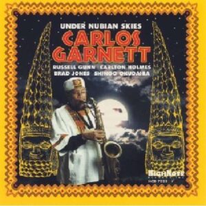 Carlos Garnett - Under Nubian Skies