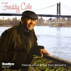 Freddy Cole - Because Of You, Sings Tony Bennett