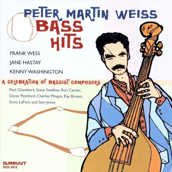 Peter Martin Weiss - Bass Hits - Music Of Bassists