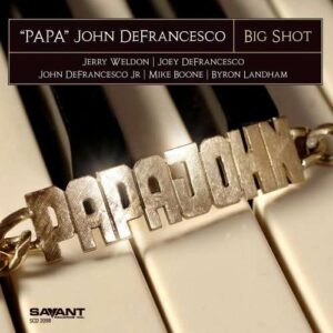 Papa John Defranscesco - Big Shot