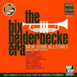 Randy Sanke's New York All Stars - The Bix Beiderbecke Era