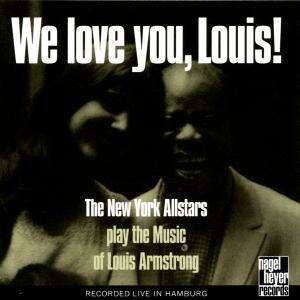 New York Allstars Plays Louis Armstrong - We Love You, Louis!