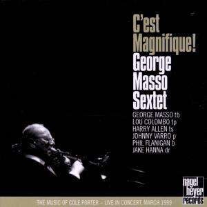 George Masso Sextet - C'Est Magnifique!