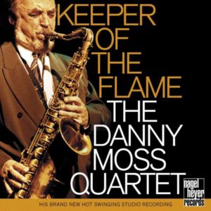 Danny Moss Quartet - Keeper Of The Flame