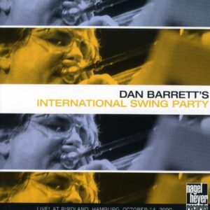 Dan Barrett's International Swing Party - Live! At Birdland 2000