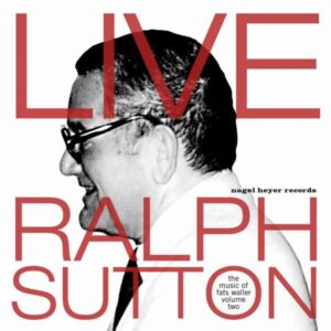 Ralph Sutton - Live The Music Of Fats Waller Vol.2