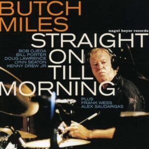 Butch Miles - Straight On Till Morning