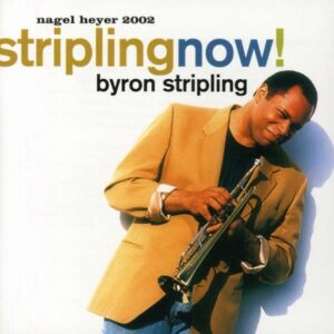 Byron Stripling - Stripling Now!