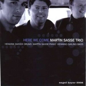Martin Sasse Trio - Here We Come