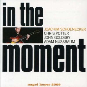Joachim Schoenecker - In The Moment
