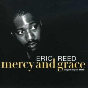 Eric Reed Solo Piano - Mercy And Grace