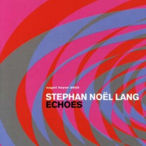 Stephan Noel Lang - Echoes