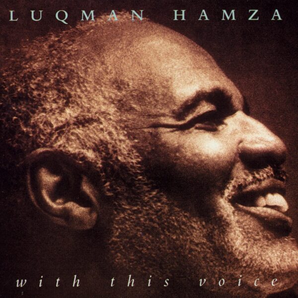 Luqman Hamza - With His Voice