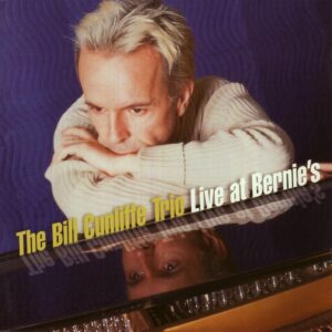 Bill Cunliffe Trio - Live At Bernie's