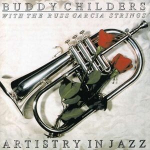 Buddy Childers - Artistry In Jazz