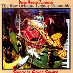 Donald New Orleans Legacy Ensemble - Spirits Of Congo Square