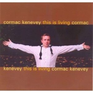 Cormac Kenevey - This Is Living