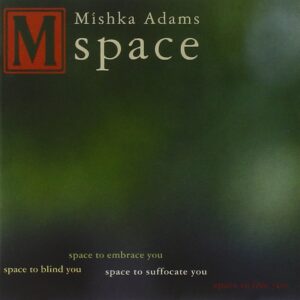 Mishka Adams - Space