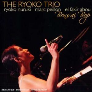 Ryoko Trio - Bonsai Bob