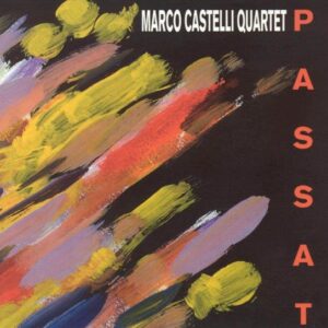 Marco Castelli Quartet - Passat