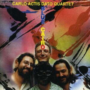 Carlo Actis Dato Quartet - Blue Cairo