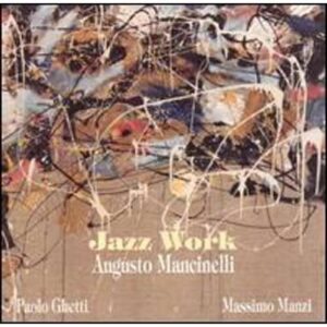 Augusto Mancinelli - Jazz Work