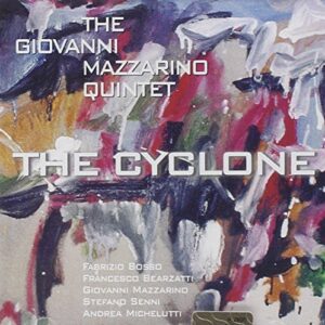 Giovanni Mazzarino Quintet - The Cyclone