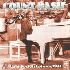 Count Basie & His Orchestra - Cafe Society Uptown 1941