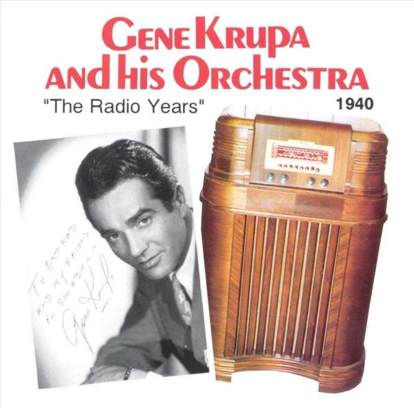 Gene Krupa Orchestra - Radio Years 1940
