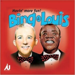 Bing & Louis - Havin' More Fun