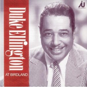 Duke Ellington - Birdland 1952