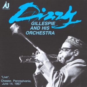 Dizzy Gillespie - And His Orchestra 1957