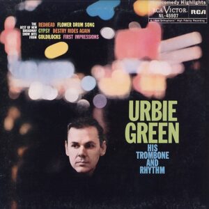 Urbie Green His Trombone & Rhythm - The Best Of New Broadway Show
