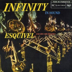 Esquivel & His Orchestra - Infinity In Sound