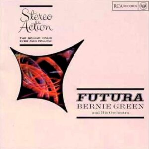 Bernie Green And His Orchestra - Futura
