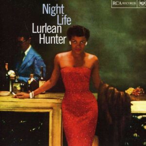 Lurlean Hunter - Night Life