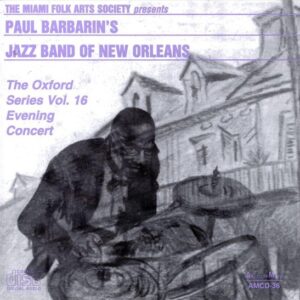 Paul Babarin's Jazz Band From N.O. - The Oxford Series Vol.16